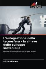 L'autogestione nella tecnosfera - la chiave dello sviluppo sostenibile af Viktor Gladun