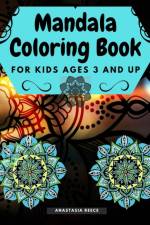 Mandala Coloring Book for Kids Ages 3 and UP af Anastasia Reece