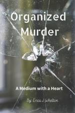 Organized Murder af Erica J Whelton