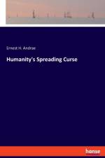 Humanity's Spreading Curse af Ernest H Andrae