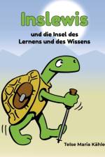 Inslewis und die Insel des Lernens und des Wissens af Telse Maria Kähler