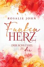 Funkenherz af Rosalie John