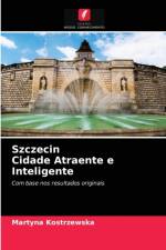 Szczecin Cidade Atraente e Inteligente af Martyna Kostrzewska