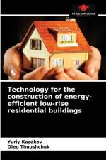 Technology for the construction of energy-efficient low-rise residential buildings af Yuriy Kazakov