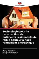 Technologie pour la construction de batiments residentiels de faible hauteur a haut rendement energetique af Yuriy Kazakov
