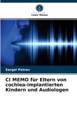 CI MEMO fur Eltern von cochlea-implantierten Kindern und Audiologen af Sergei Petrov