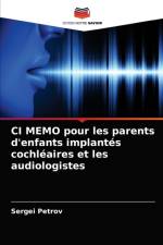 CI MEMO pour les parents d'enfants implantes cochleaires et les audiologistes af Sergei Petrov