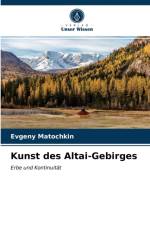 Kunst des Altai-Gebirges af Evgeny Matochkin