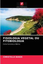 Fisiologia Vegetal Ou Fitobiologia af Christelle Banze