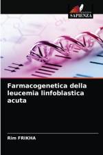 Farmacogenetica della leucemia linfoblastica acuta af Rim Frikha