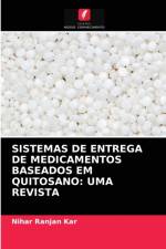 Sistemas de Entrega de Medicamentos Baseados Em Quitosano af Nihar Ranjan Kar