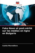 Fake News et post-verite sur les medias en ligne en Bulgarie af Ivanka Mavrodieva