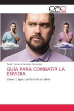 Guia Para Combatir La Envidia af David Francisco Camargo Hernández