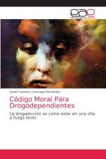 Codigo Moral Para Drogodependientes af David Francisco Camargo Hernández