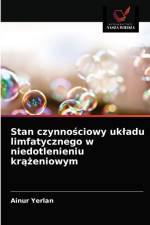 Stan czynnościowy ukladu limfatycznego w niedotlenieniu krążeniowym af Ainur Yerlan