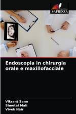 Endoscopia in chirurgia orale e maxillofacciale af Vivek Nair