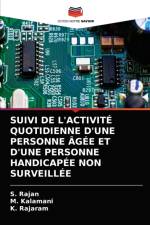 Suivi de l'Activite Quotidienne d'Une Personne Agee Et d'Une Personne Handicapee Non Surveillee af S Rajan