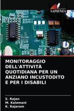 Monitoraggio Dell'attivita Quotidiana Per Un Anziano Incustodito E Per I Disabili af S Rajan