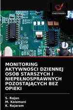 Monitoring AktywnoŚci Dziennej Osob Starszych I Niepelnosprawnych PozostajĄcych Bez Opieki af S Rajan