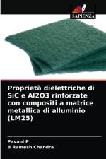Proprieta dielettriche di SiC e Al2O3 rinforzate con compositi a matrice metallica di alluminio (LM25) af B Ramesh Chandra