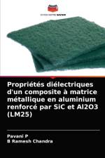 Proprietes dielectriques d'un composite a matrice metallique en aluminium renforce par SiC et Al2O3 (LM25) af B Ramesh Chandra