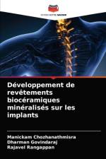 Developpement de revetements bioceramiques mineralises sur les implants af Rajavel Rangappan