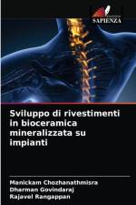 Sviluppo di rivestimenti in bioceramica mineralizzata su impianti af Rajavel Rangappan