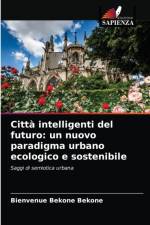 Citta intelligenti del futuro af Bienvenue Bekone Bekone