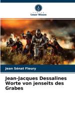 Jean-Jacques Dessalines Worte von jenseits des Grabes af Jean Senat Fleury