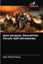 Jean-Jacques Dessalines Parole dall'oltretomba af Jean Senat Fleury