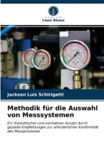 Methodik fur die Auswahl von Messsystemen af Jackson Luis Schirigatti