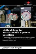 Methodology for Measurement Systems Selection af Jackson Luis Schirigatti