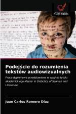 Podejście do rozumienia tekstow audiowizualnych af Juan Carlos Romero Díaz