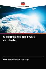 Geographie de l'Asie centrale af Ismoiljon Karimdjon Ugli