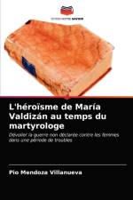 L'heroisme de Maria Valdizan au temps du martyrologe af Pío Mendoza Villanueva