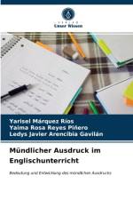 Mundlicher Ausdruck im Englischunterricht af Yarisel Márquez Ríos