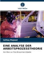 Eine Analyse Der Arbeitsprozesstheorie af Ishfaq Majeed