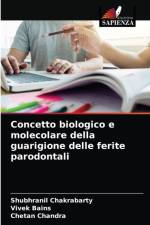 Concetto biologico e molecolare della guarigione delle ferite parodontali af Vivek Bains