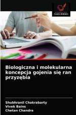 Biologiczna i molekularna koncepcja gojenia się ran przyzębia af Vivek Bains