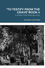 ''To Testify from the Grave''book 4 af Richard Sattanni