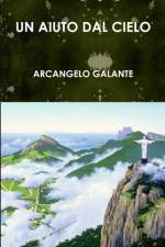 Aiuto Dal Cielo af Arcangelo Galante