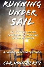 Running Under Sail - A Connie Barrera Thriller af C L R Dougherty