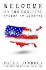 Welcome to the Occupied States of America af MR Peter Cawdron