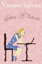 Lettres Victoria af Vincent Sylvan