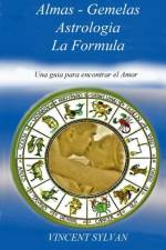 Almas Gemelas Astrologia La Formula af Vincent Sylvan