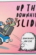 Up the Downhill Slide af Joan Rhiner Von Lehe