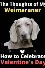 Thoughts of My Weimaraner af Brightview Activity Books