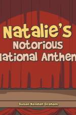 Natalie's Notorious National Anthem af Susan Kendall Graham