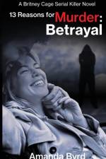 13 Reasons for Murder Betrayal