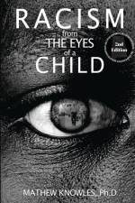 Racism From the Eyes of a Child af Mathew Knowles Ph D
